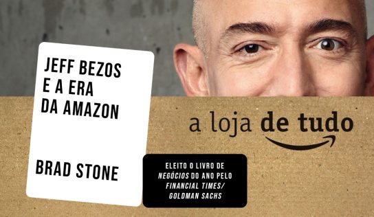 A loja de tudo: Jeff Bezos e a Era da Amazon