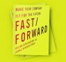 Fast/Forward – Make your Company Fit for the Future