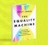 The Equality Machine: Harnessing Digital Technology for a Brighter, More Inclusive Future