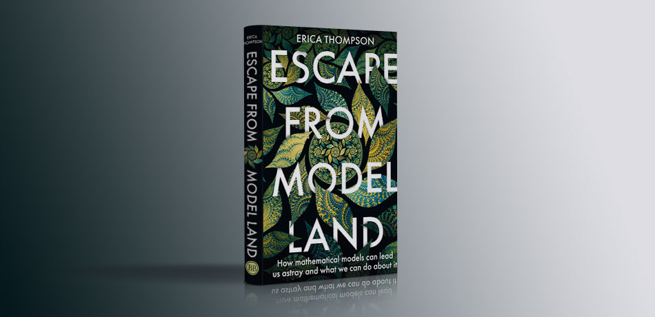 Escape from Model Land – How mathematical models can lead us astray and what we can do about it