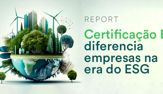 Report: a importância da Certificação B na era do ESG