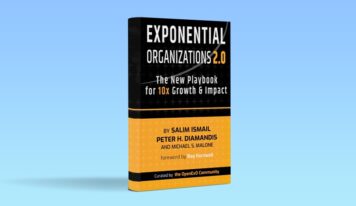 Exponential Organizations 2.0: The new playbook for 10x growth & impact